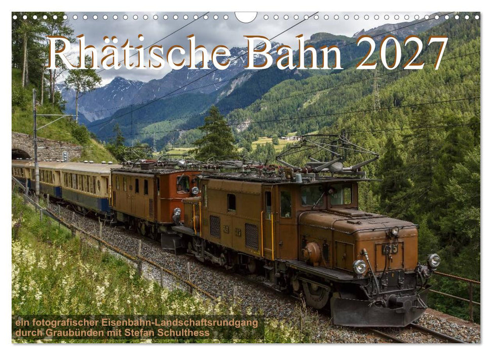 Rhätische Bahn 2027 (CALVENDO Wandkalender 2027)