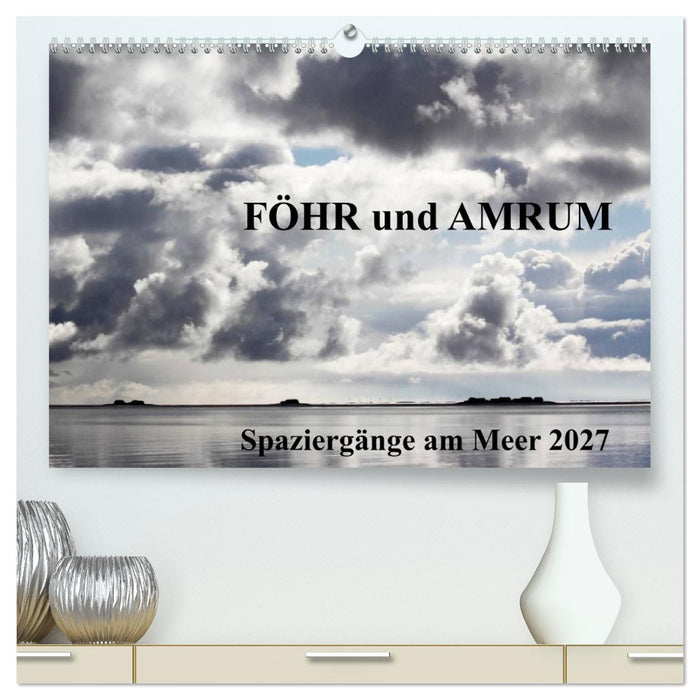 Föhr und Amrum - Spaziergänge am Meer (CALVENDO Premium Wandkalender 2027)