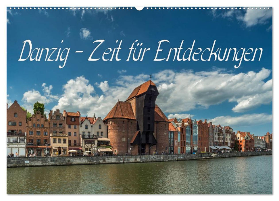 Danzig - Zeit für Entdeckungen (CALVENDO Wandkalender 2027)