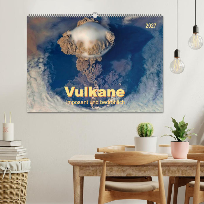 Vulkane - imposant und bedrohlich (CALVENDO Wandkalender 2027)