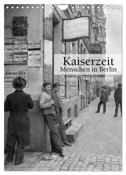 Kaiserzeit - Menschen in Berlin (CALVENDO Wandkalender 2027)