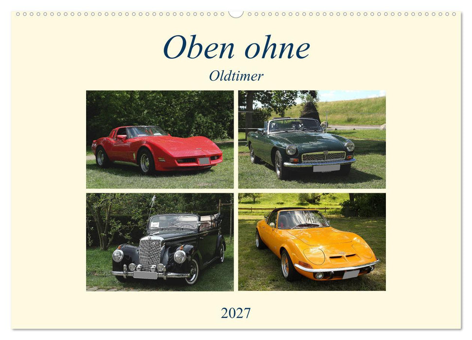Oben ohne Oldtimer (CALVENDO Wandkalender 2027)