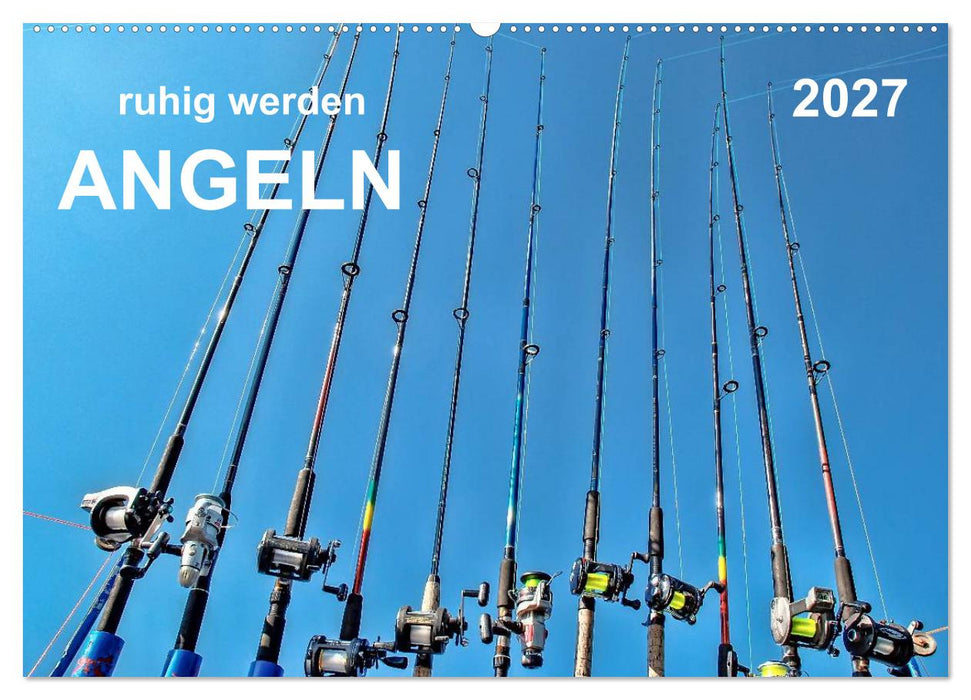 Ruhig werden - Angeln (CALVENDO Wandkalender 2027)