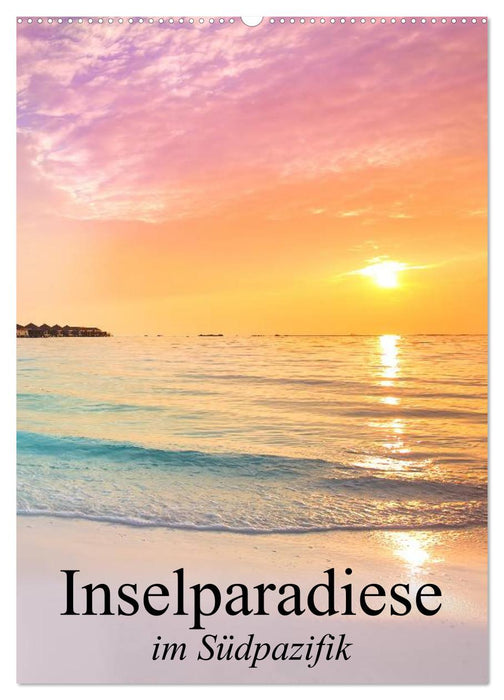 Inselparadiese im Südpazifik (CALVENDO Wandkalender 2027)