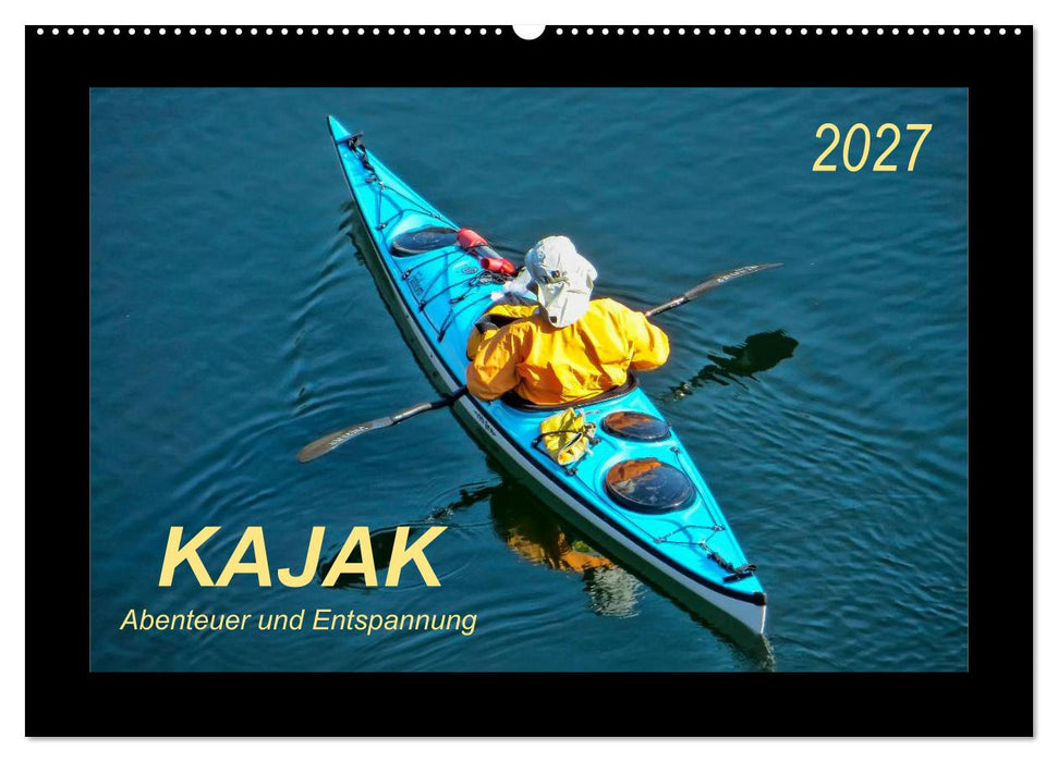 Kajak - Abenteuer und Entspannung (CALVENDO Wandkalender 2027)