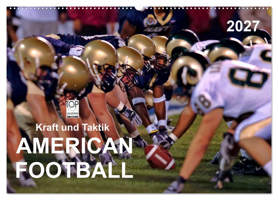 Kraft und Taktik - American Football (CALVENDO Wandkalender 2027)