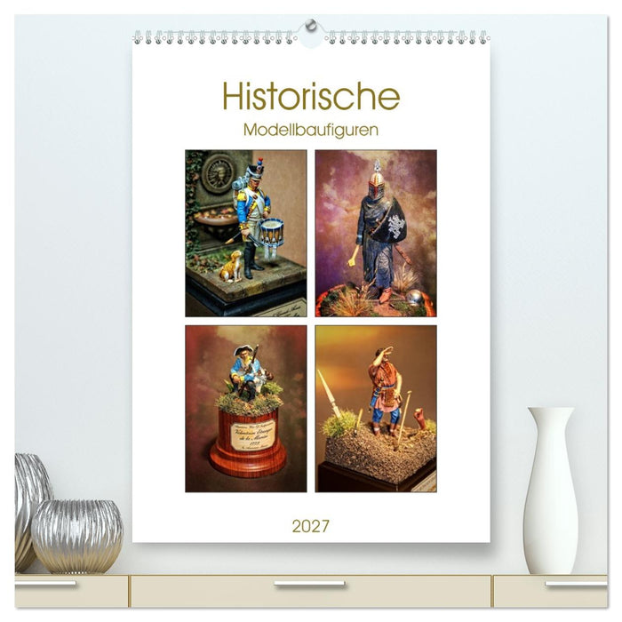 Historische Modellbaufiguren 2027 (CALVENDO Premium Wandkalender 2027)
