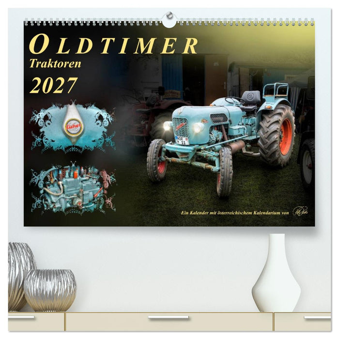 Oldtimer - Traktoren (CALVENDO Premium Wandkalender 2027)