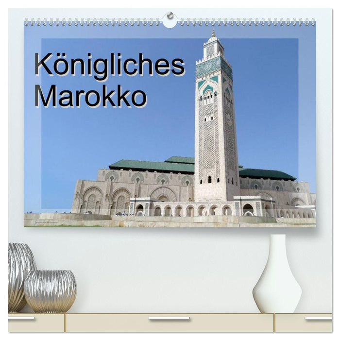 Königliches Marokko (CALVENDO Premium Wandkalender 2027)