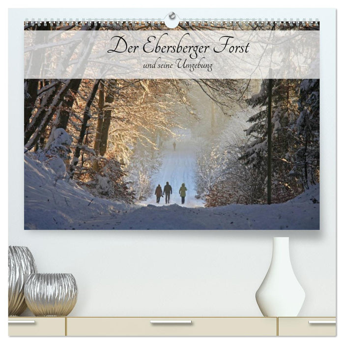 Der Ebersberger Forst und seine Umgebung (CALVENDO Premium Wandkalender 2027)