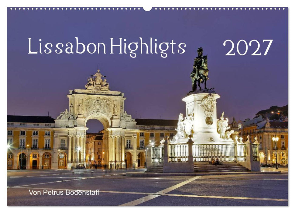 Lissabon Highlights von Petrus Bodenstaff (CALVENDO Wandkalender 2027)