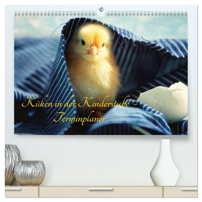 Küken in der Kinderstube Terminplaner (CALVENDO Premium Wandkalender 2027)