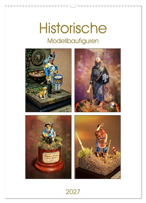 Historische Modellbaufiguren 2027 (CALVENDO Wandkalender 2027)