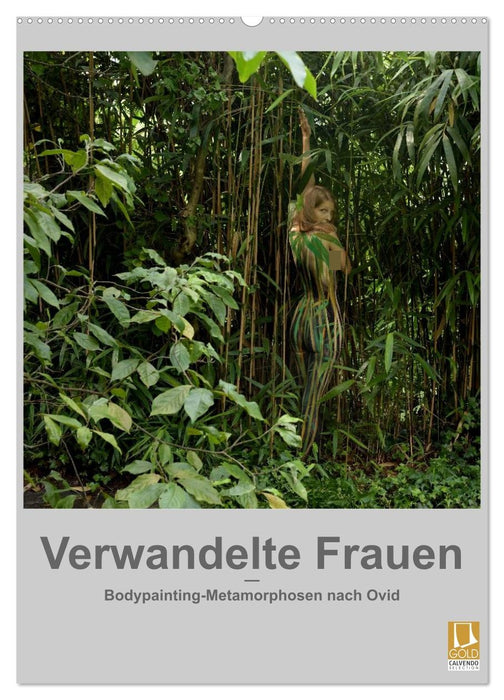 Verwandelte Frauen - Bodypainting-Metamorphosen nach Ovid (CALVENDO Wandkalender 2027)