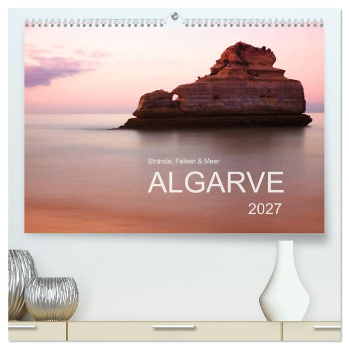 Strände, Felsen und Meer - ALGARVE 2027 (CALVENDO Premium Wandkalender 2027)