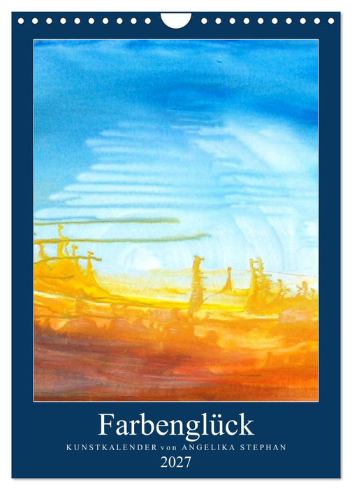 Kunstkalender Farbenglück 2027 (CALVENDO Wandkalender 2027)