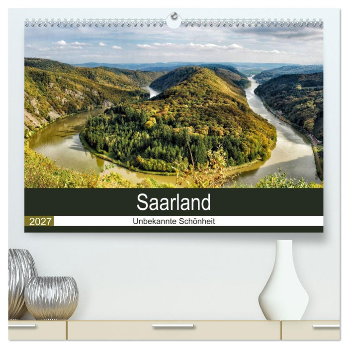 Saarland - unbekannte Schönheit (CALVENDO Premium Wandkalender 2027)