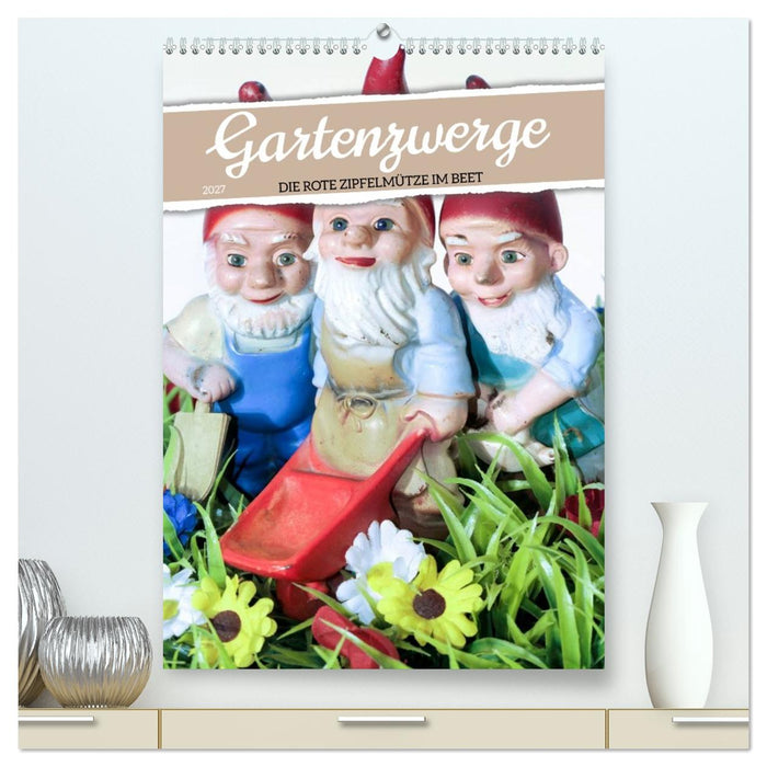 Gartenzwerge: Die rote Zipfelmütze im Beet (CALVENDO Premium Wandkalender 2027)