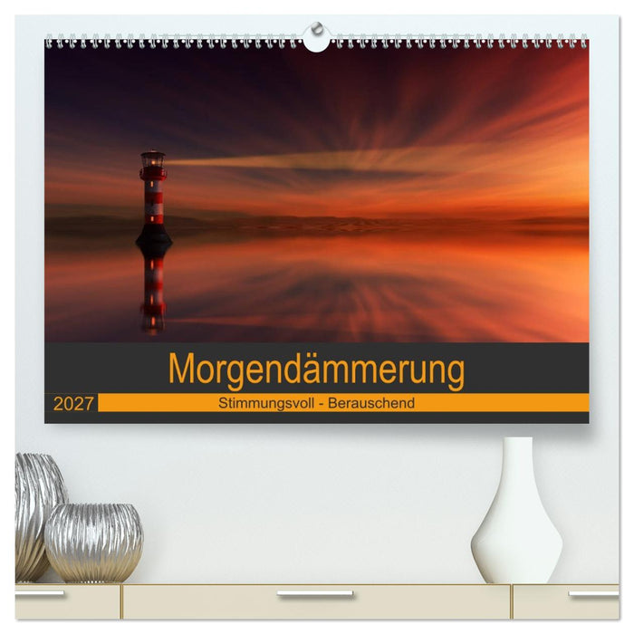 Morgendämmerung (CALVENDO Premium Wandkalender 2027)