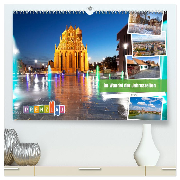 Prenzlau - im Wandel der Jahreszeiten (CALVENDO Premium Wandkalender 2027)