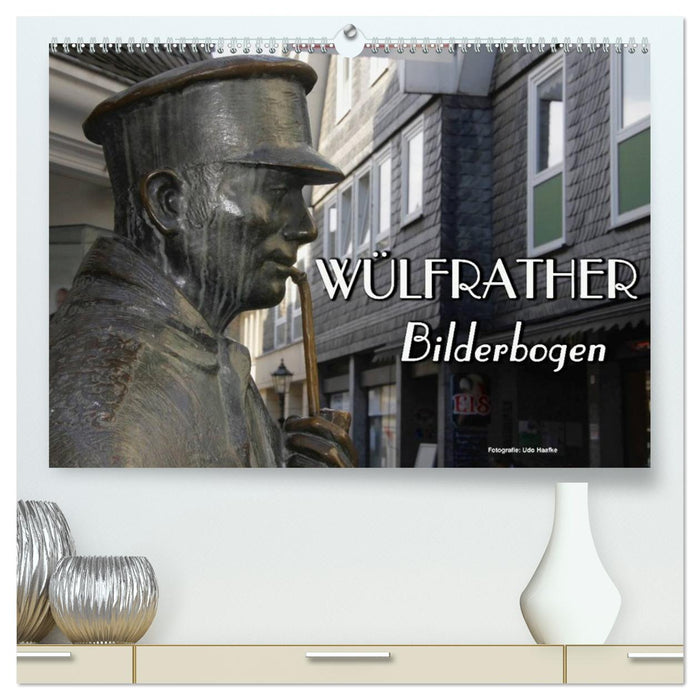 Wülfrather Bilderbogen 2027 (CALVENDO Premium Wandkalender 2027)