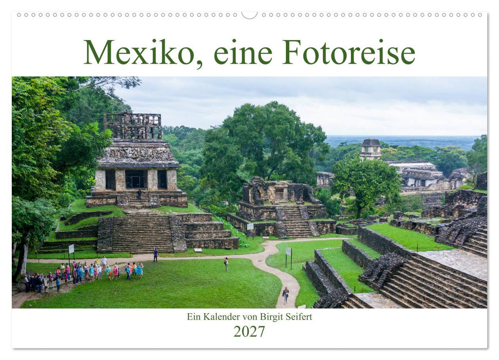Mexiko, eine Fotoreise (CALVENDO Wandkalender 2027)