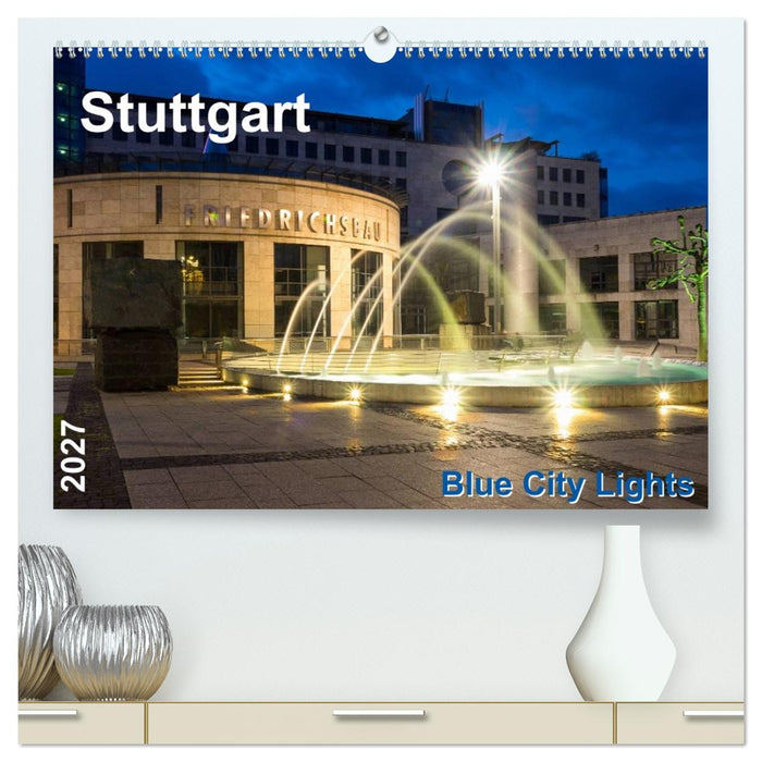 Stuttgart - Blue City Lights (CALVENDO Premium Wandkalender 2027)
