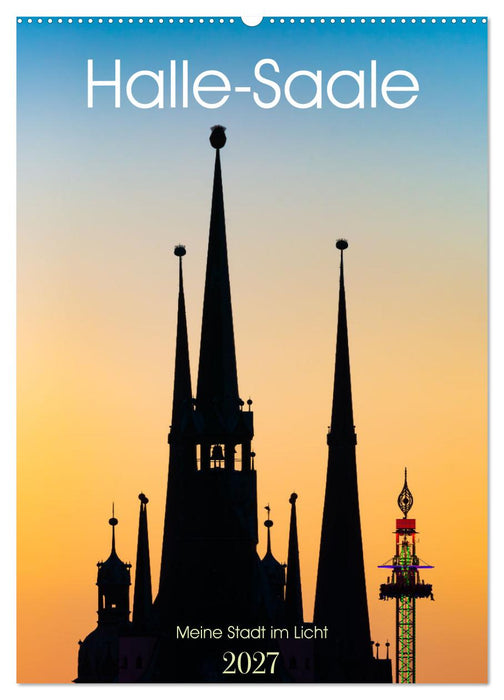 Halle/Saale - Meine Stadt im Licht (CALVENDO Wandkalender 2027)