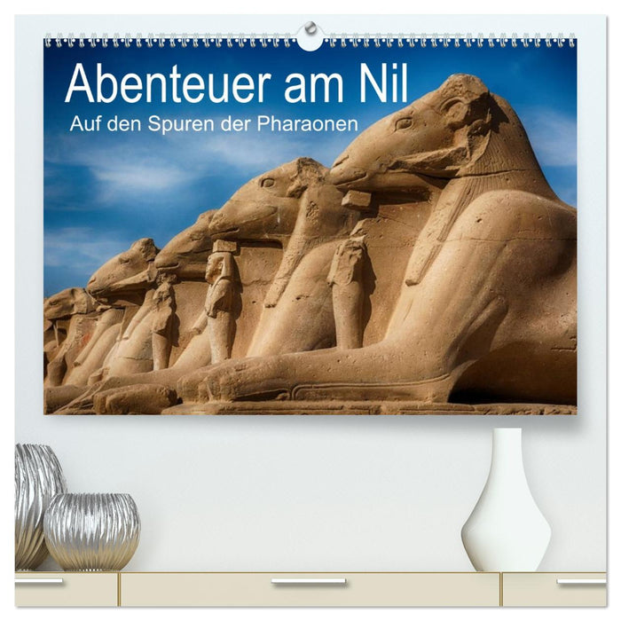 Abenteuer am Nil. Auf den Spuren der Pharaonen (CALVENDO Premium Wandkalender 2027)