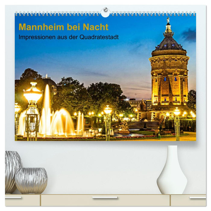 Mannheim bei Nacht - Impressionen aus der Quadratestadt (CALVENDO Premium Wandkalender 2027)