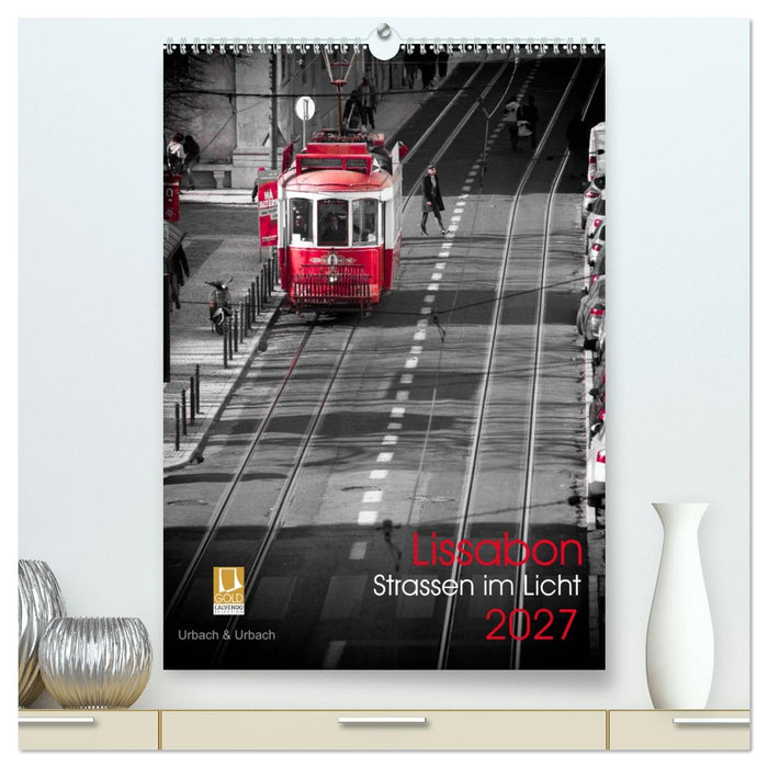 Lissabon Straßen im Licht (CALVENDO Premium Wandkalender 2027)
