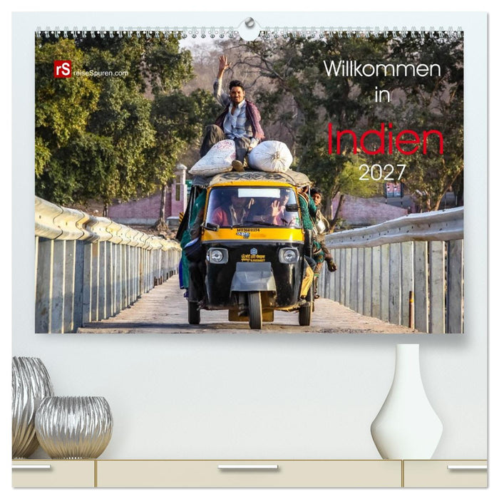 Willkommen in Indien 2027 (CALVENDO Premium Wandkalender 2027)