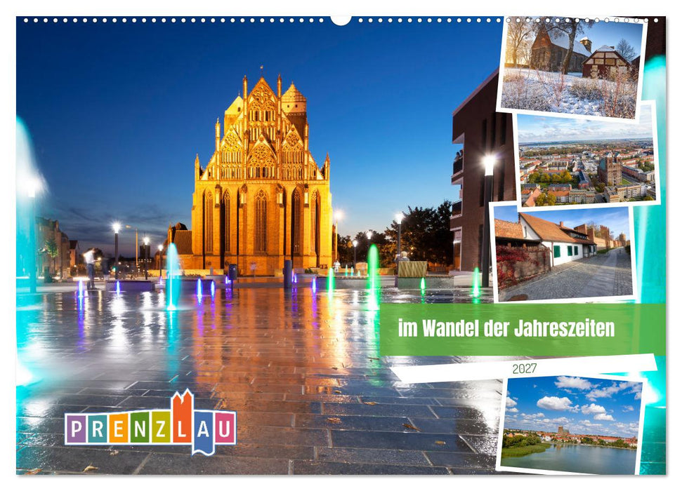 Prenzlau - im Wandel der Jahreszeiten (CALVENDO Wandkalender 2027)