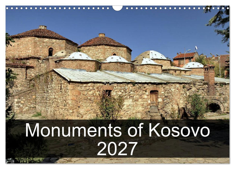 Monuments of Kosovo 2027 (CALVENDO Monthly Calendar 2027)