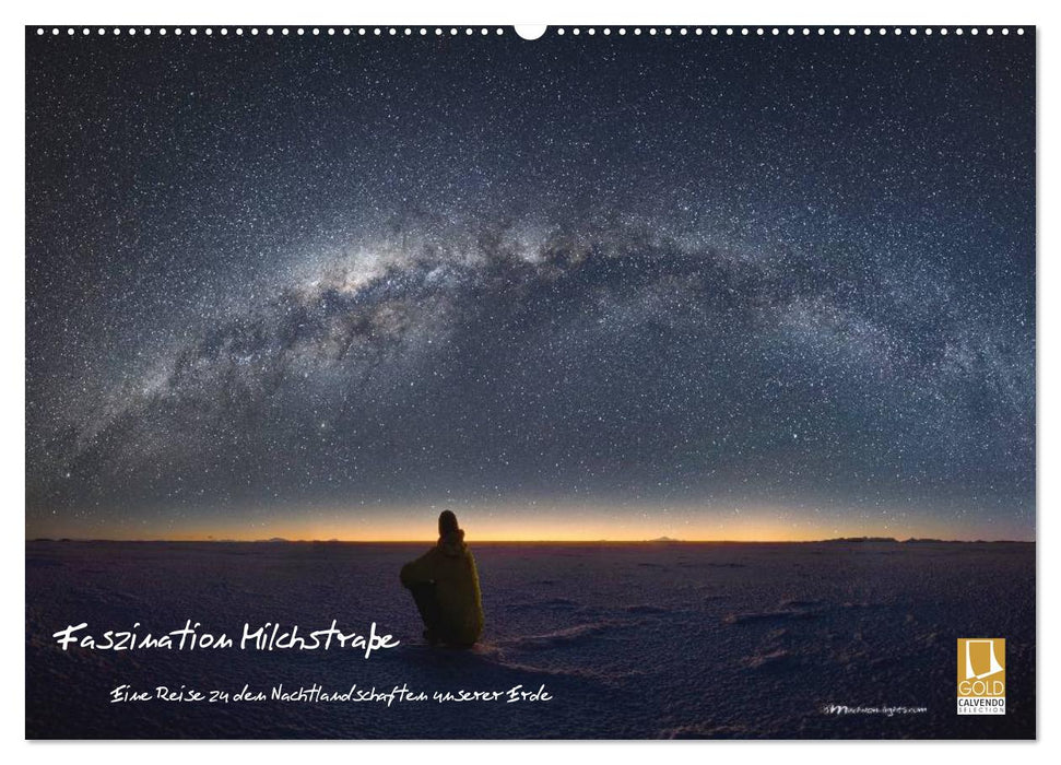 Faszination Milchstraße - eine Reise zu den Nachtlandschaften unserer Erde (CALVENDO Wandkalender 2027)