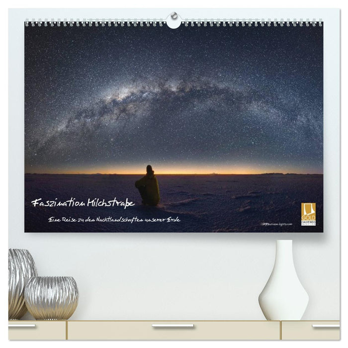 Faszination Milchstraße - eine Reise zu den Nachtlandschaften unserer Erde (CALVENDO Premium Wandkalender 2027)