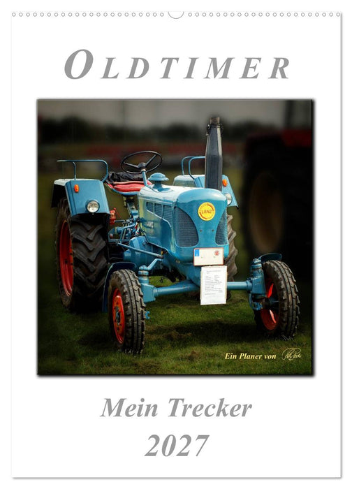 Oldtimer - mein Trecker (CALVENDO Wandkalender 2027)