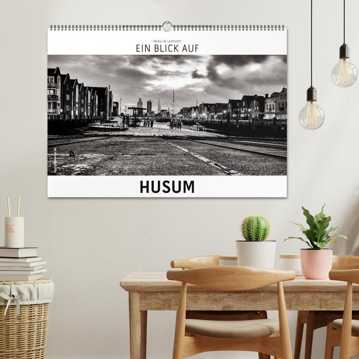 Ein Blick auf Husum (CALVENDO Wandkalender 2027)