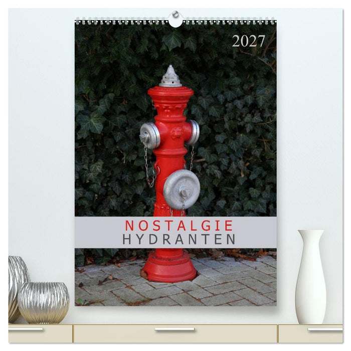 Nostalgie Hydranten (CALVENDO Premium Wandkalender 2027)