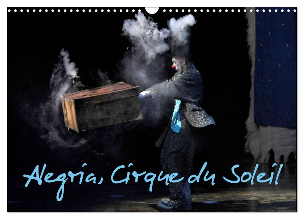 Alegria, Cirque du Soleil (CALVENDO Calendrier mensuel 2027)