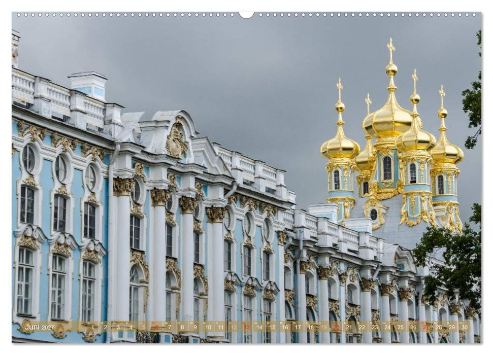 St. Petersburg - Alles Gold was glänzt (CALVENDO Premium Wandkalender 2027)