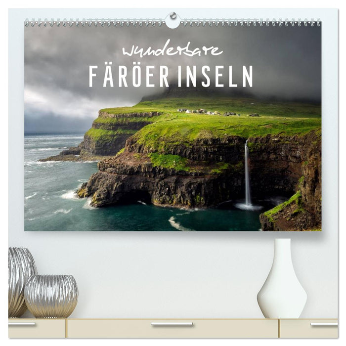 Wunderbare Färöer Inseln (CALVENDO Premium Wandkalender 2027)
