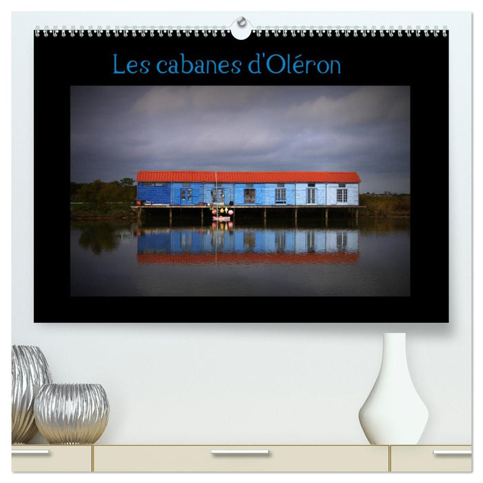 Les Cabanes d'Oléron (CALVENDO Calendrier supérieur 2027)