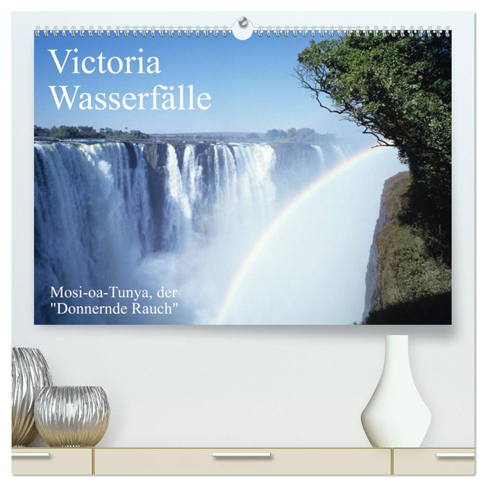 Victoria Wasserfälle, Mosi-oa-Tunya der "Donnernde Rauch" (CALVENDO Premium Wandkalender 2027)