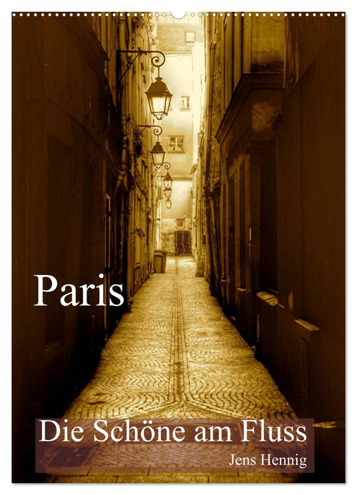 Paris - Die Schöne am Fluss (CALVENDO Wandkalender 2027)