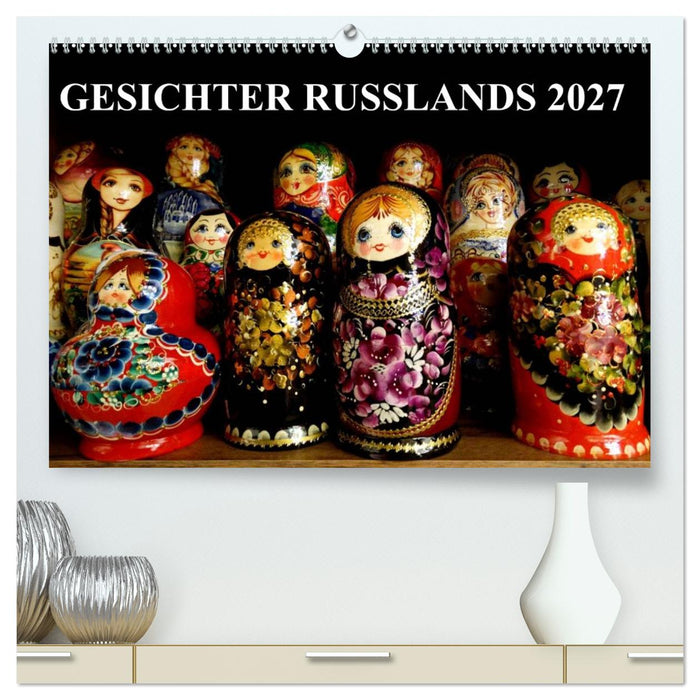 GESICHTER RUSSLANDS 2027 (CALVENDO Premium Wandkalender 2027)