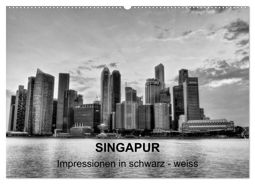 Singapur - Impressionen in schwarz - weiss (CALVENDO Wandkalender 2027)