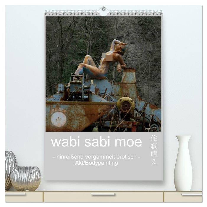 wabi sabi moe - hinreißend vergammelt erotisch - Akt/Bodypainting (CALVENDO Premium Wandkalender 2027)