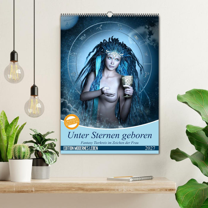 Unter Sternen geboren - Fantasy Tierkreis im Zeichen der Frau (CALVENDO Wandkalender 2027)