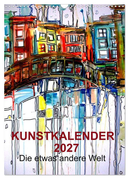 Kunstkalender 2027 "Die etwas andere Welt" (CALVENDO Wandkalender 2027)
